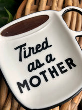 Load image into Gallery viewer, Tired As a Mother - Tea Cocktail

